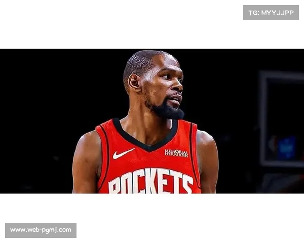 火箭年轻核心成长迅速,杜兰特领导作用显著